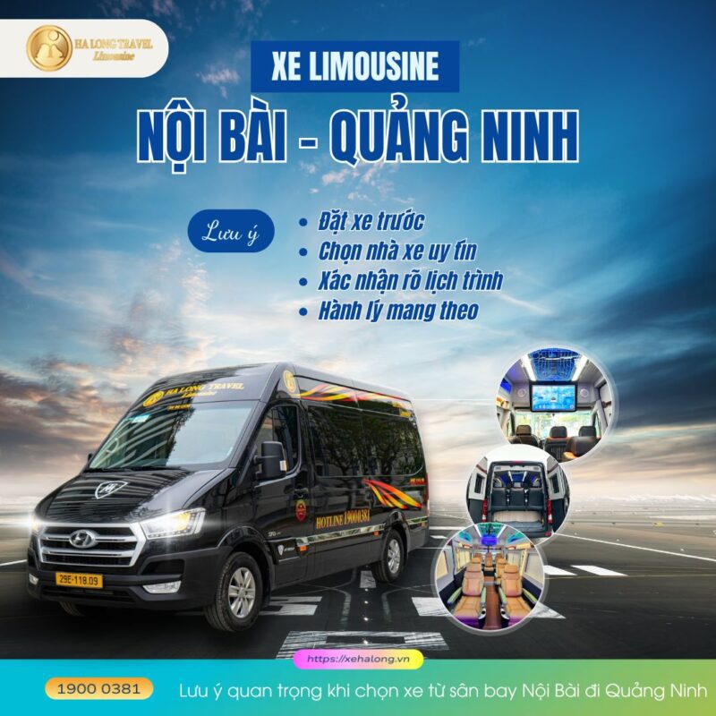 Xe từ sân bay Nội Bài đi Quảng Ninh - Lựa chọn tốt nhất 5 Lưu ý quan trọng khi chọn xe từ sân bay Nội Bài đi Quảng Ninh